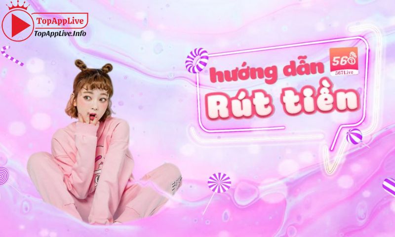 Hướng dẫn rút tiền tại 567live